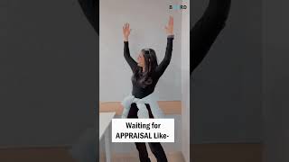 Waiting for Appraisal Feels Like This  | Appraisal Comedy | #YoutubeShorts #Shorts #Trending