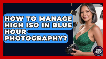 How To Manage High ISO In Blue Hour Photography? - Image Review Studio