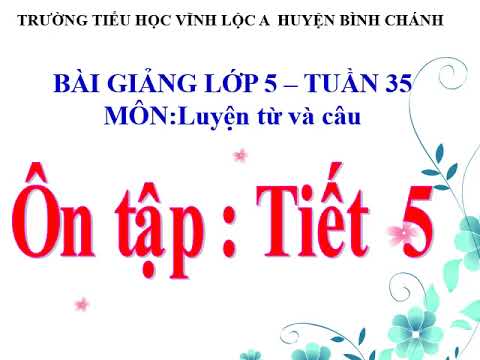 Tuần 35 Ôn tập Tiết 5