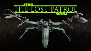 The Lost Patrol  a Star Wars fan film