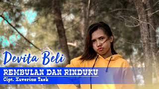 Download Lagu Vita Beli - REMBULAN DAN RINDUKU || (See detailed info in the description box) MP3