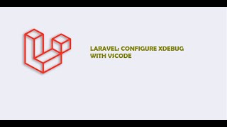 Install XDebug in PHP 7.4 & configure with Laravel 8 + VSCODE