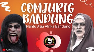 COMJURIG BANDUNG | Hantu Asia Afrika Bandung