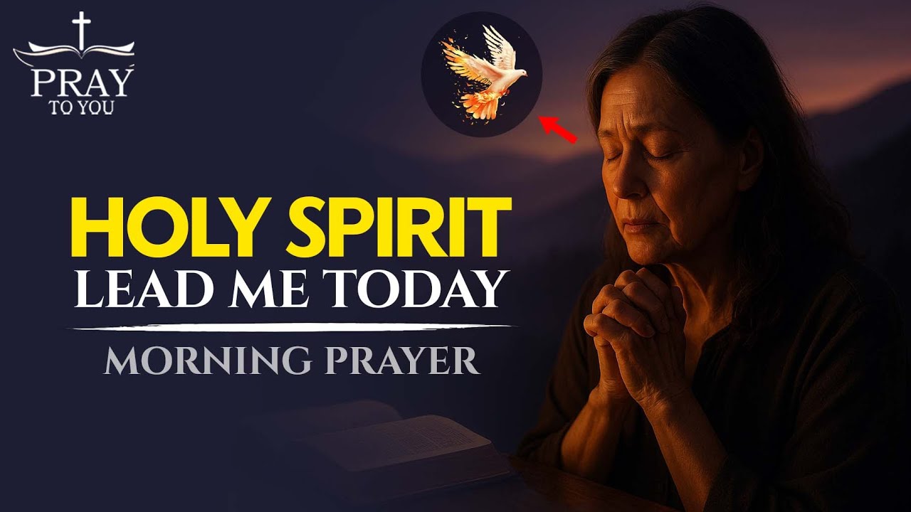 Let The Holy Spirit Lead You and Watch Happens| Blessed Morning Prayer ...