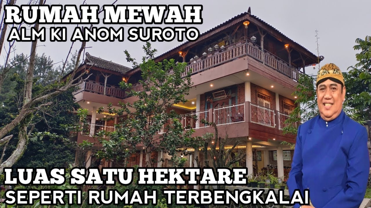Rumah Mewah Almarhum Ki Anom Suroto Luas Satu Hektare Namun Seperti Rumah Terbengkalai