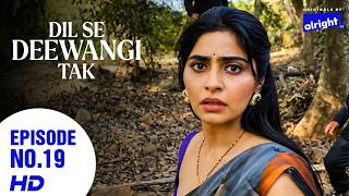 Siya Kidnapped Dil Se Deewangi Tak Full Episode 19 Hindi Romantic Drama Love Story Show Alright TV