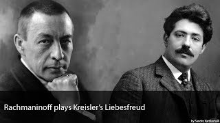 Rachmaninoff plays Kreisler&#39;s Liebesfreud