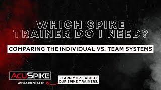 Which Spike Trainer Do I Need? | AcuSpike Training Systems