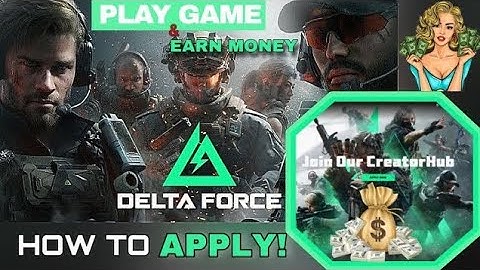 Delta Force | How To Apply ! CreatorHub & Earn Money 💰💵