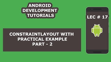 Constraintlayout with Practical Example | 18 | Android Development Tutorial for Beginners