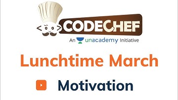 Motivation | CodeChef Lunchtime March 2021 | Div 3 | Solution | Abhinav Awasthi