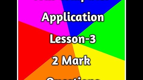 11th computer application lesson 3 #2mark questions