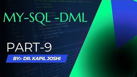 MY-SQL part-9| DML| DDL vs DML | SQL Query| Kapil Joshi tutorials |Query in Hindi| DBMS in Hindi