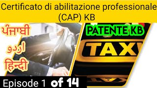 Patente KB (CAP) Episode 1 | Taxi Licence | Certificato di Abilitazione Perfessionale