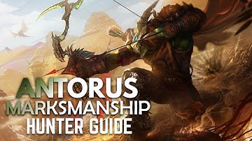 WoW - Legion Marksmanship Hunter BASIC Antorus Guide (Patch 7.3.5)
