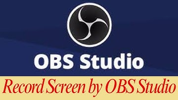 How to record screen by OBS Studio | OBS Studio দিয়ে কিভাবে সহজে স্ক্রিন রেকর্ড করা যায়