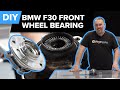 BMW F30 xDrive Front Wheel Bearing Replacement (BMW F30, F31 328i, 330i, & More)
