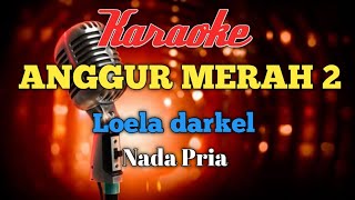 ANGUR MERAH 2 KARAOKE NADA PRIA