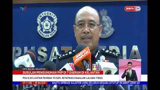 15 Apr 2021 Berita Wilayah Polis Kelantan Tambah 13 Sjr, Ketatkan Kawalan Laluan Tikus