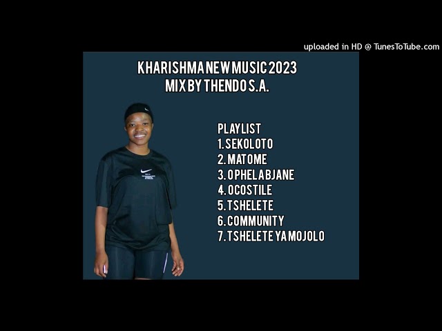 KHARISHMA NEW MUSIC 2023 MIX BY THENDO SA |LIMPOPO BEST HITS 2023 class=