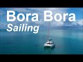 Sailing bora bora with a catamaran tahiti  french polynesia islands