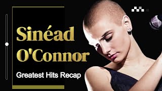 Video thumbnail of "Sinead O'Connor Greatest Hits Recap | RIP 1966 - 2023"