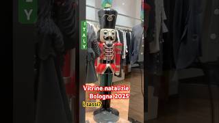 ITALY.BOLOGNA NATALIZIA.VITRINE NATALIZIE 2025.ИТАЛИЯ.БОЛОНЬЯ.NATALE 2025#natale2025#bologna#italy