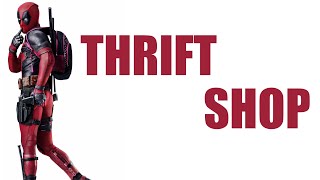 Deadpool X Thrift Shop Deadpool Edit Deadpool Movie Edit Thrift Shop