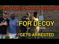 PR3D UBERS 2 AND HALF HOURS TO MEET DECOY