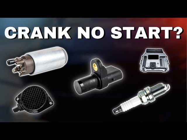 Crank No Start (The Most Common Causes) class=