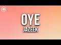 Jazeek OYE Lyric Video mp3