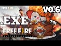 Free Fire Exe V0.6