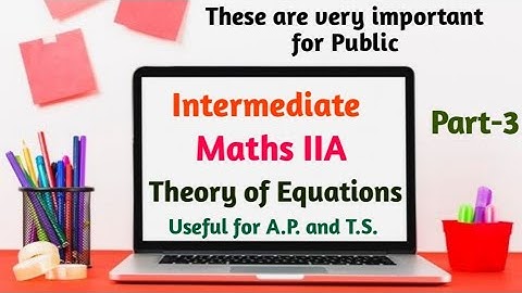 Intermediate Maths IIA Theory of Equations Best Important questions explained for A.P. and T.S.