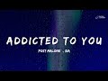 Post Malone Ft Sia Addicted To You Lyrics Video Emotional AI Music 2025