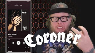 CORONER - Why It Hurt&#39;s (First Listen)