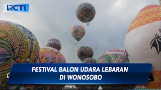 Puluhan Balon udara Hiasi Langit Wonosobo untuk Menyambut Lebaran - SIS 14/04