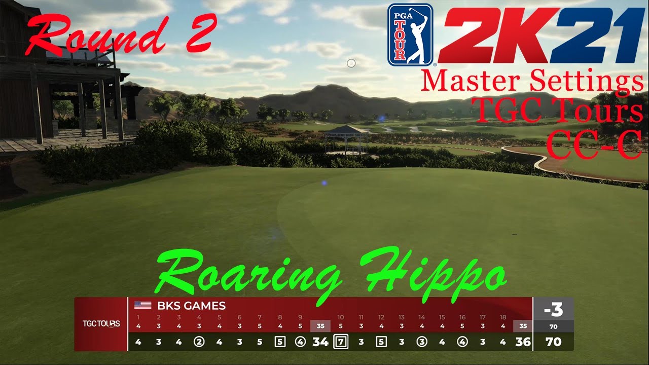 Round 2 | TGC Tours  | PGA Tour 2k21 |  Oceanic Airlines Open @ Roaring Hippo | CC-C