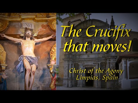 The MIRACULOUS CRUCIFIX of Limpias | CHRIST MOVES | LENT | Christ of the Agony - Limpias Spain