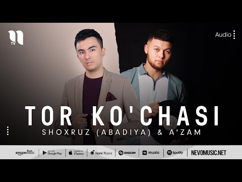 Shoxruz Abadiya, A'zam - Tor Ko'chasi