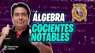 ÁLGEBRA - Cocientes notables [CICLO FREE]