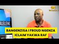 Bangenzisa i froud ngenza iclaim yakwa raf