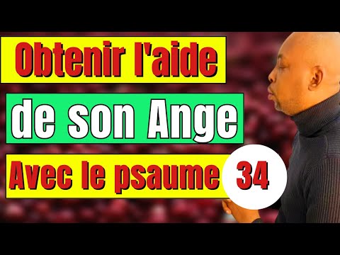 Les psaumes et leurs véritables secrets : obtenir l'aide de son ange avec le psaume 34