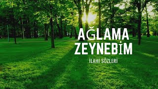 Ağlama Zeynebim 