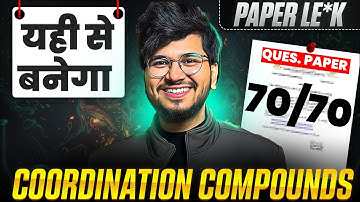 🔥 Coordination Compounds Most Important Questions | 70/70 Confirmed | PYQ Class 12th Chemistry 