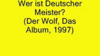 Der Wolf - Wer ist Deutscher Meister