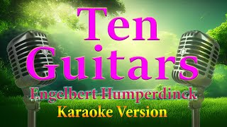 Ten Guitars Engelbert Humperdinck Karaoke Lyrics