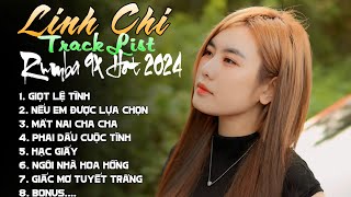 GIỌT LỆ TÌNH  - COVER LINH CHI - TUYỂN CHỌN LIÊN KHÚC RUMBA 9X HAY NHẤT HIỆN NAY