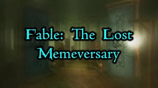 Fable: The Lost Memeversary #FableTLM