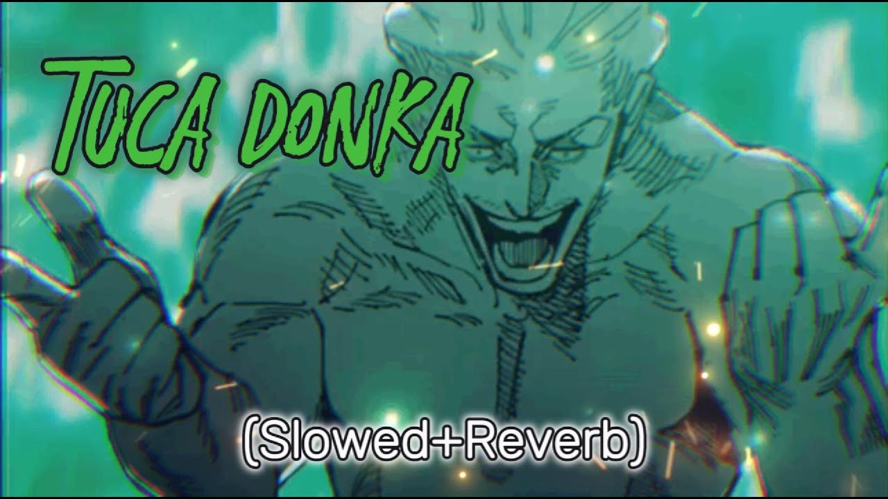 TUCA DONKA (Slowed+Reverb) - YouTube