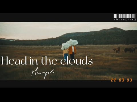 Video [Lyrics Vietsub] ???? Head in the clouds - Hayd ☁️ - youtube
